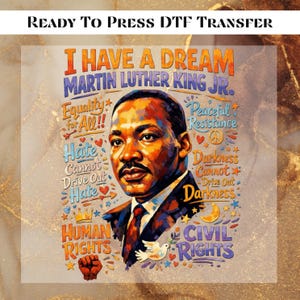 Puede incluir: Transferencia DTF lista para planchar con un retrato de Martin Luther King Jr. y el texto "I Have a Dream". El diseño incluye frases como "Equality for All", "Human Rights" y "Civil Rights".