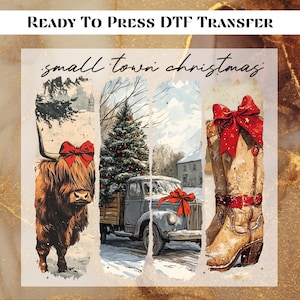 May include: A ready-to-press DTF transfer design featuring a winter scene with a Highland cow wearing a red bow, a Christmas tree, a vintage truck with a red bow, and a cowboy boot with a red bow. The text "small town christmas" is written in a vintage font.