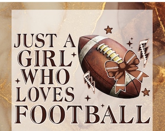 Prêt-à-presser Just a girl who love football, impression DTF football girly, noeud coquette automne transfert à chaud, transferts DTF assortis pour la famille