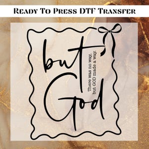 But God Couquette DTF Transfer Ready to Press,  Christian Sublimation Design Apply for Heat Press, Faith Shirt  Christian Easter DTF Print