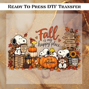 May include: A DTF transfer sheet featuring Snoopy and Woodstock in an autumn scene with pumpkins, fall leaves, and a signpost. Text includes "Fall is my happy place," "Pumpkin Spice Season," "Good Coffee Happy Days," "Hello Autumn," and "Sweater Weather."