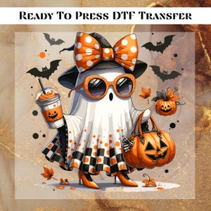 May include: A Halloween-themed DTF transfer featuring a ghost character wearing sunglasses, a polka-dot bow, and holding a pumpkin-shaped purse and a coffee cup. The ghost is wearing orange heels and a black and white checkered dress. The image includes bats and pumpkins.