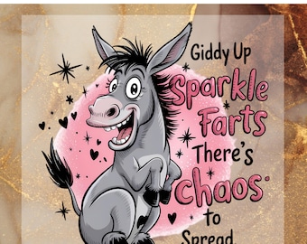 Giddy Up Sparkle Farts Donkey Humor DTF Transfer, Ready to Press