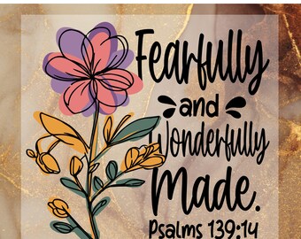 Fearfully and Wonderfully DTF Transfer Ready to Press, Wildflower Christian Heat Press, Bible Verse DTF Print, Floral Christian Boho, Jesus