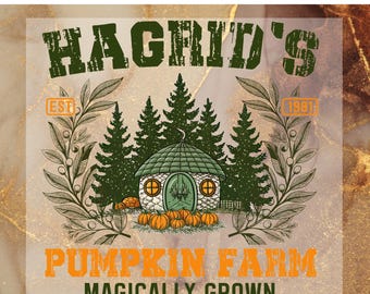 May include: DTF transfer featuring a whimsical design. The design includes the text "Hagrid's Pumpkin Farm" with a cottage, pumpkins, and evergreen trees. The words "Magically Grown" are also included. The design is in shades of green and orange.