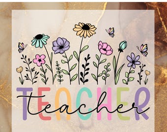 May include: Ready to Press DTF Transfer design featuring the word "teacher" in rainbow colors with a floral design above the word. The flowers are in shades of pink, purple, yellow, and blue.