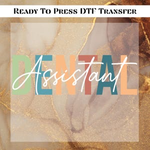 Dental Assistant DTF Transfer for Ready to Press, Dental life Ready to Apply for Heat Press, Dentistry DTF, dental tech, Dentist svg, teeth