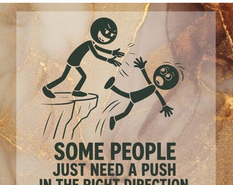 Some People Just Need a Push DTF Transfer for Ready to Press, Funny Sarcastic Ready to Apply for Heat Press, Graphic Tee DTF, Dark Humor Png