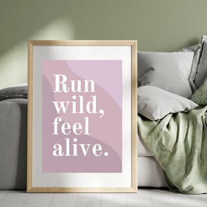 Run Wild, Feel Alive - Inspirational Running Poster | Motivational Quotes for Runners | Marathon Motivation Wall Art