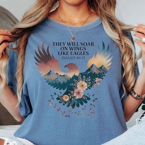 Comfort Color Christian Shirt Soar on Wings Like Eagles Isaiah 40 31 Boho Floral Eagle Faith T-Shirt Christian Clothing Bible Verse Gift