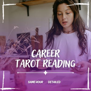 May include: A woman sits at a table with a purple background and white text that reads "CAREER TAROT READING" with the words "SAME HOUR" and "DETAILED" below.