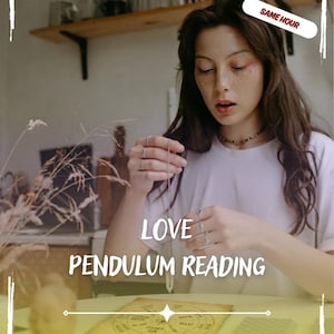 Love Pendulum Reading, Same Hour Love Pendulum Reading, Fast Love Reading, Personalized Pendulum Reading, Love Insights Medium Pendulum