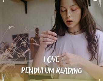 Love Pendulum Reading, Same Hour Love Pendulum Reading, Fast Love Reading, Personalized Pendulum Reading, Love Insights Medium Pendulum