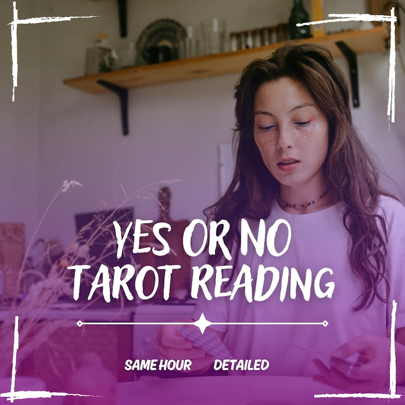 Yes or No Tarot Reading, Same Hour Yes No Question Tarot Reading, Detailed Yes No Tarot Reading, Fast Yes No Reading, Personalized Reading