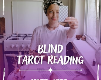 Blind Tarot Reading, Same Hour Blind Reading, Detailed Blind Tarot, Detailed Tarot Reading, Medium Reading, Fast Tarot, Spiritual Advice