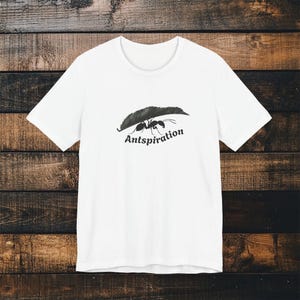 Ants Shirt, Ants Lover Gift, Antspiration, Entomologist Shirt, Ant T-Shirt, Bug Enthusiast, Insect Shirt, Insect Gifts, Ant Collector