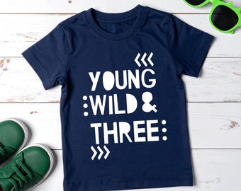 Young Wild & Three kids T-shirt 3rd Birthday Various colours