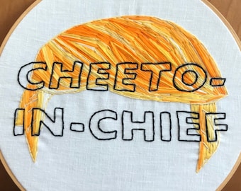 modern hand embroidery: "Cheeto-In-Chief" - 821