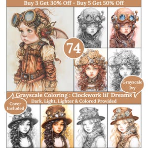 May include: A set of 6 grayscale coloring pages featuring a steampunk-inspired girl with intricate gears and clockwork details. The pages include a dark, light, lighter, and colored version of the image. The text "Grayscale Coloring: Clockwork lil' Dreams" and "Cover Included" are also visible.