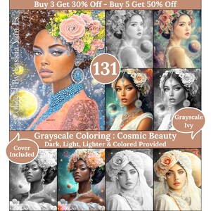 Peut inclure: Un livre de coloriage numérique présentant six illustrations différentes de femmes avec des fleurs dans les cheveux et un fond cosmique. Le titre du livre est "Grayscale Coloring: Cosmic Beauty" et le texte "Dark, Light, Lighter & Colored Provided" est également inclus. La couverture du livre est incluse.