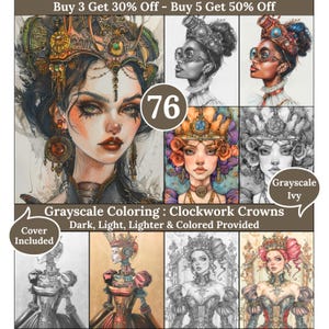 May include: A set of 76 grayscale coloring pages featuring women with intricate clockwork crowns. The pages include dark, light, lighter, and colored versions of the images. The cover is included.