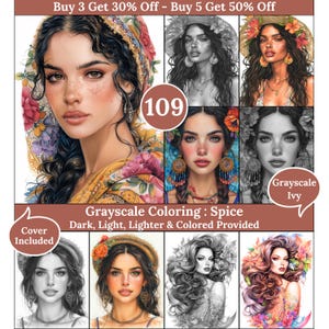 May include: A digital download of grayscale coloring pages featuring women with flowers in their hair. The pages are available in dark, light, lighter, and colored versions. The text "Grayscale Coloring: Spice" and "Dark, Light, Lighter & Colored Provided" is included in the image. The text "Buy 3 Get 30% Off - Buy 5 Get 50% Off" is also included in the image.