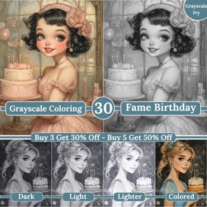 May include: A grayscale coloring page featuring a young girl with pink hair and a pink dress holding a birthday cake with lit candles. The text "Grayscale Coloring 30 Fame Birthday" is at the bottom of the image. The text "Buy 3 Get 30% Off - Buy 5 Get 50% Off" is below the main image. Four smaller images show the coloring page in different shades of gray and a colored version.