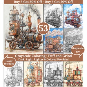 May include: A collection of grayscale coloring pages featuring steampunk-style trains. The image includes a variety of train designs, some in color and others in grayscale, with the text "Grayscale Coloring: Puff and Grind" and "Cover Included".