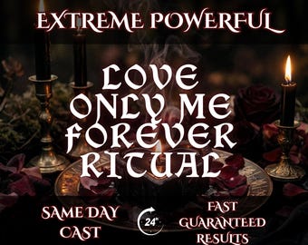 Love Only Me Forever Ritual, Exclusive Devotion & Emotional Attachment, Loyalty Focused Love Energy, Deep Bonding and Commitment Work