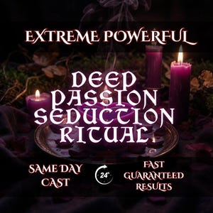 May include: An image with the text "EXTREME POWERFUL DEEP PASSION SEDUCTION RITUAL". The image features purple candles, smoke, and a decorative plate. Additional text includes "SAME DAY CAST" and "FAST GUARANTEED RESULTS".