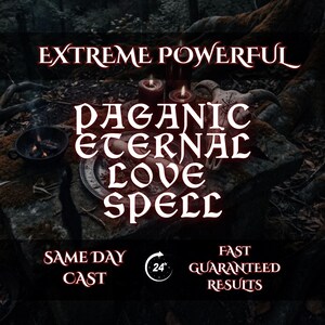 Może przedstawiać: Obraz z tekstem "EXTREME POWERFUL PAGANIC ETERNAL LOVE SPELL". Obraz przedstawia świece, małą miskę z ogniem i kamienną powierzchnię. Widoczny jest również tekst "SAME DAY CAST" i "FAST GUARANTEED RESULTS".