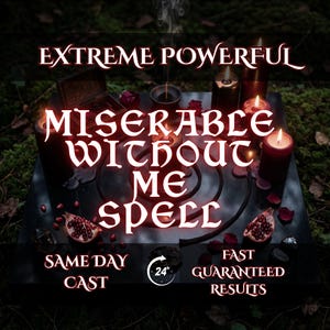 May include: An image with the text "EXTREME POWERFUL MISERABLE WITHOUT ME SPELL". The image features lit candles, a small open chest, and pomegranate seeds on a dark surface. The words "SAME DAY CAST" and "FAST GUARANTEED RESULTS" are also visible.