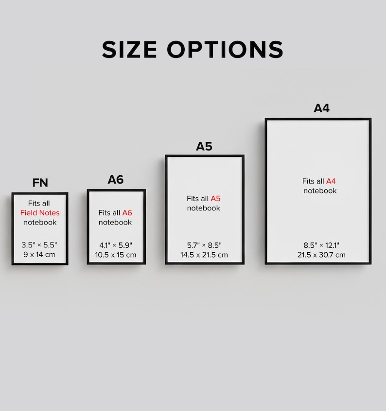 May include: A size guide graphic titled SIZE OPTIONS displaying four rectangular black frames labeled FN, A6, A5, and A4. Each frame lists its corresponding notebook compatibility and dimensions in both inches and centimeters, ranging from 3.5 x 5.5 inches to 8.5 x 12.1 inches.