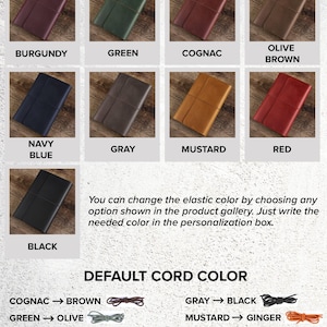 May include: A collection of rectangular leather journals in burgundy, green, cognac, olive brown, navy blue, gray, mustard, red, and black. Text indicates color options and default elastic cord colors for each journal cover, including customization instructions.