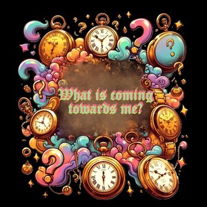 What is coming towards me? Tarot Reading