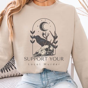 Support Your Local Murder Crewneck Sweatshirt For Crow Lovers Nature Lovers Funny Crow Shirt Goblincore Shirt Lunar Phase Sweater Crow Lover