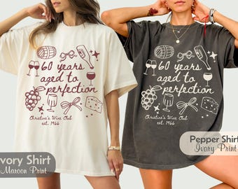 Custom Wine Birthday Shirt, Vintage Year Birthday Tee, Personalized Wine Club Shirt, 60th Birthday Gift, Girls Trip Wine Shirt