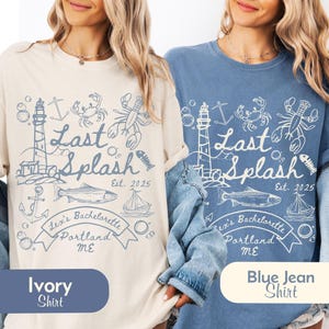 May include: Ivory and blue jean t-shirts with a nautical design. The shirts feature the text "Last Splash" with a lighthouse, fish, and lobster illustrations. The text "Lex's Bachelorette Portland ME" is also included.