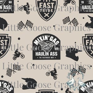 May include: A seamless pattern featuring a black and white design of motocross bikes, checkered flags, helmets, and text that reads "The Fast Tribe", "Mixin' Gas", "Haulin' Ass", and "The Fast House Way".