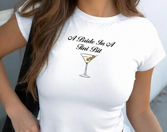 Dirty Martini Bride Baby Tee, Funny Bachelorette Party Top