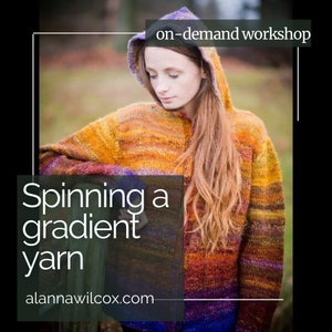 Garn- und Faserspinnen-Kurse, -Lektionen und -Workshops - Lernen Sie in diesem On-Demand-Workshop, wie Sie handgesponnene Farbverlaufsgarne herstellen