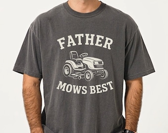 Comfort Colors® Father Mows Best, Funny Father's Day Gift, Vintage Lawn Mower Tee,Premium Unisex Dad Shirt, Gift for Dad Who Loves Lawn Care