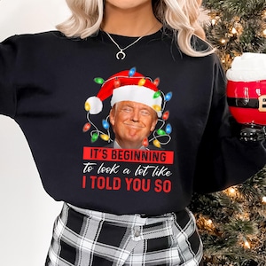 Es fängt an, sehr so auszusehen, wie ich es Ihnen gesagt habe, also Trump Sweatshirt, lustige Trump Wahl 2024 Weihnachtssweat, ich werde zu Hause sein für Weihnachtssweat