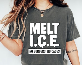 Chemise Comfort Colors® Melt ICE, Pro Immigration, Top F*ck ICE, Anti-Atout, Idée cadeau, Chemise antifascisme, Abolish ICE, Vêtements résistants