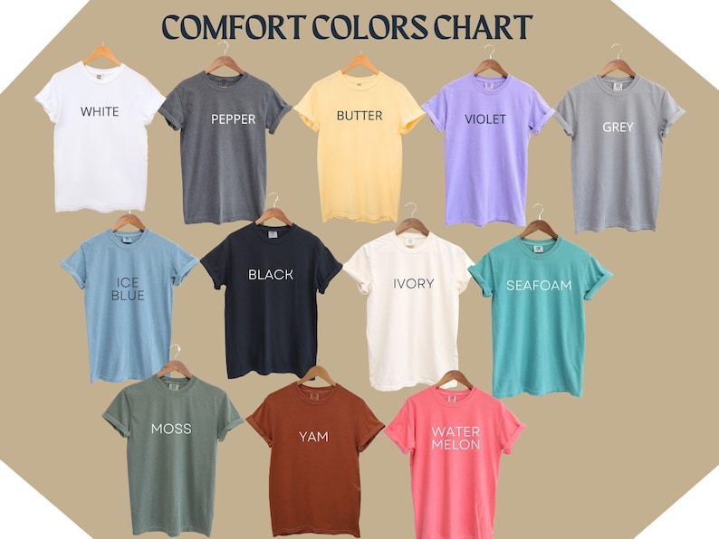 May include: A color chart of t-shirts in various colors, including white, pepper, butter, violet, grey, ice blue, black, ivory, seafoam, moss, yam, and watermelon. The chart is labeled "COMFORT COLORS CHART".