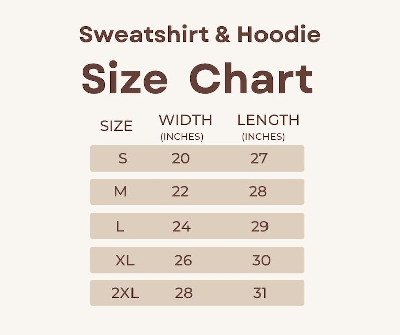 May include: Size chart for sweatshirts and hoodies, showing width and length measurements in inches for sizes S, M, L, XL, and 2XL.