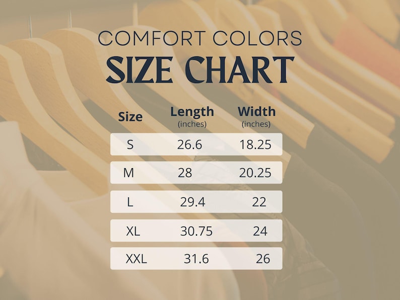 May include: Size chart for Comfort Colors clothing, showing measurements in inches for sizes S, M, L, XL, and XXL. The chart shows length and width measurements.