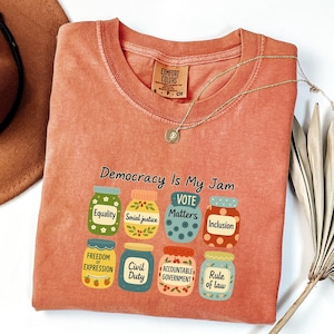Demokrati är min sylt-tröja, pro-demokrati grafisk t-shirt med jämlikhetsrösträtt och medborgerliga rättviseburkar, politiskt uttalande-t-shirt