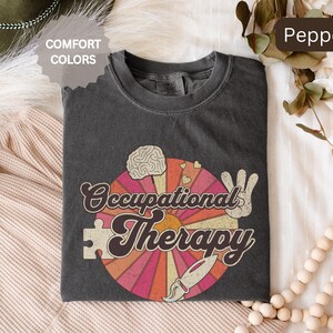 Comfort Colors Retro Occupational Therapy Shirt, OT Shirt, Pediatric OT Gift for Women, OTA Assistant Tee, Floral Therapist Crewneck