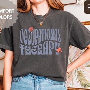 Comfort Colors Retro Occupational Therapy Shirt, OT Shirt, Pediatric OT Gift for Women, OTA Assistant Tee, Floral Therapist Crewneck
